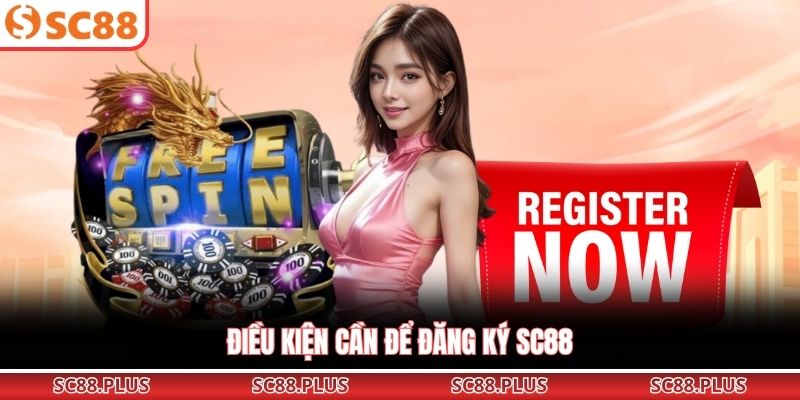 Điều kiện cần để đăng ký SC88